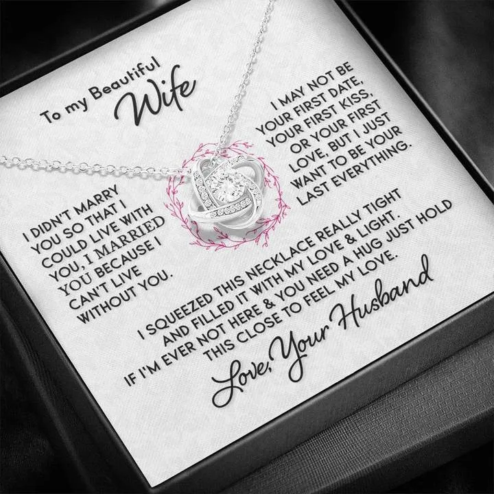 To My Beautiful Wife - I Can't Live Without You Love Knot Necklace