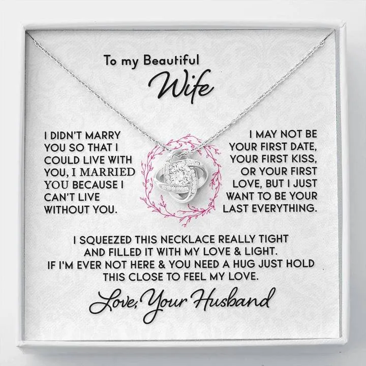 To My Beautiful Wife - I Can't Live Without You Love Knot Necklace